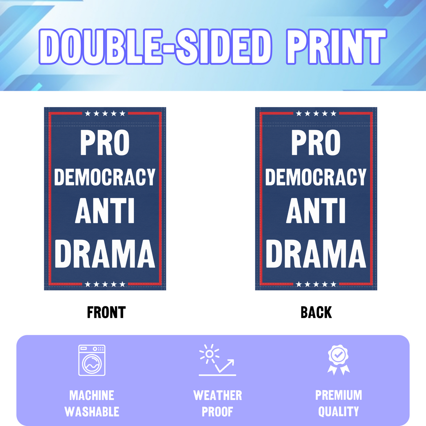 Pro Democracy Anti Drama Garden Flag