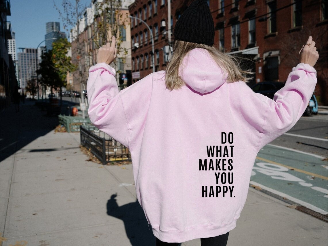 Do What Makes You Happy Off Shoulder Hoodie