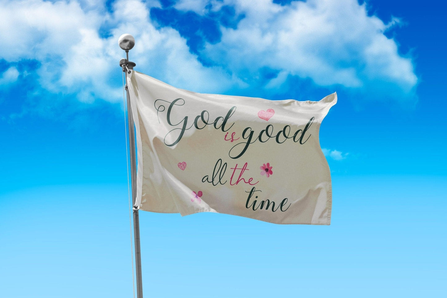 God is Good All the Time Flag