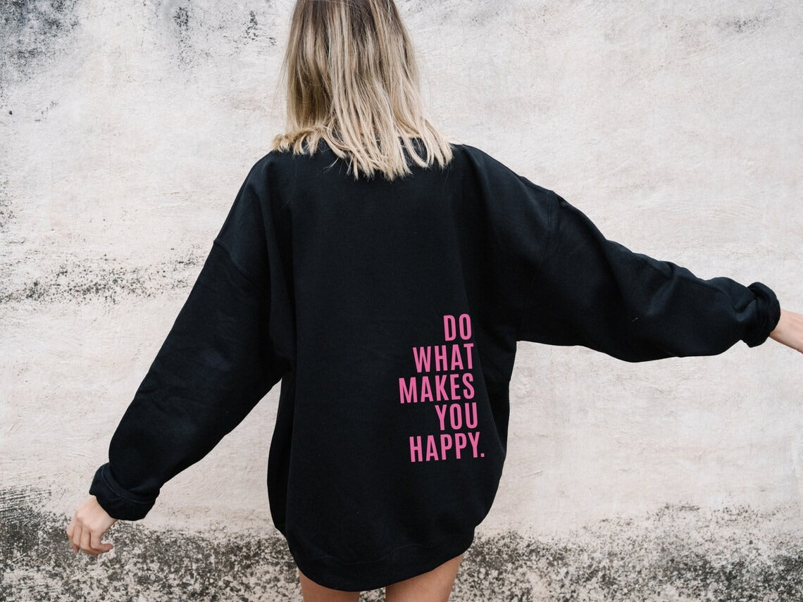 Do What Makes You Happy Off Shoulder Hoodie
