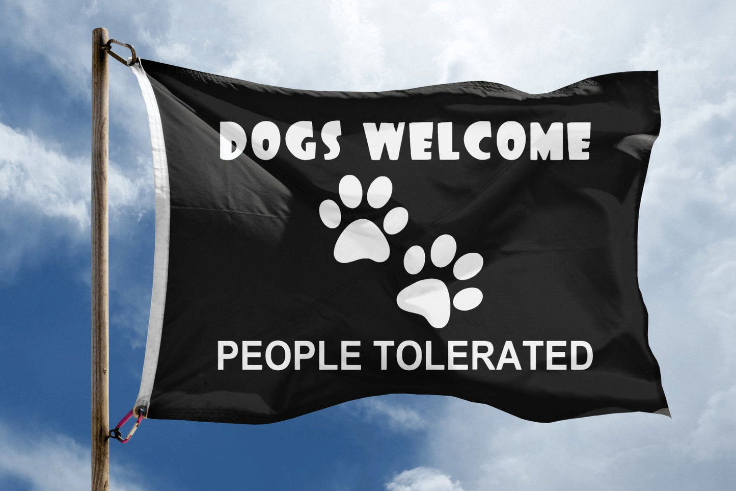 Dogs Welcome, People Tolerated Flag