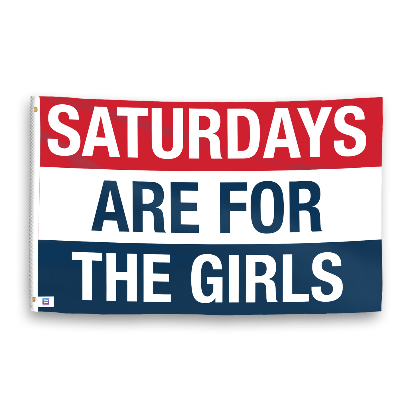 Saturdays Are for the Girls Flag