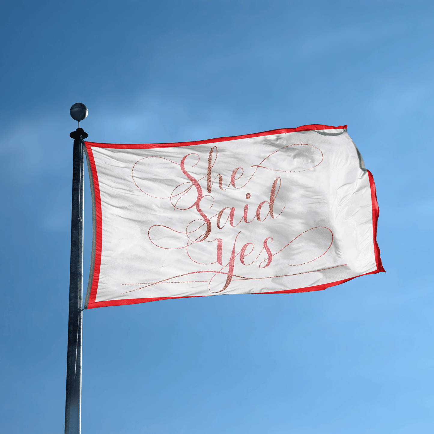 She Said Yes Flag