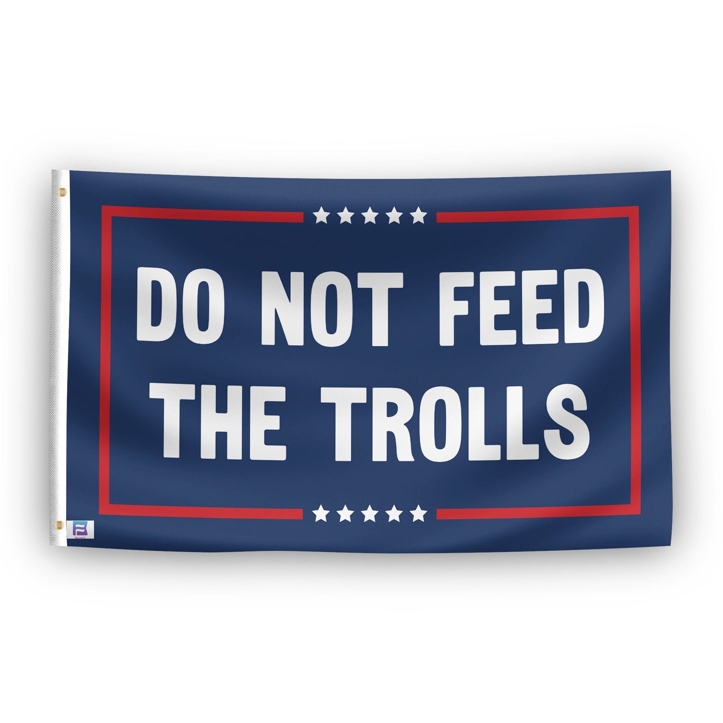 Do Not Feed The Trolls Political Flag