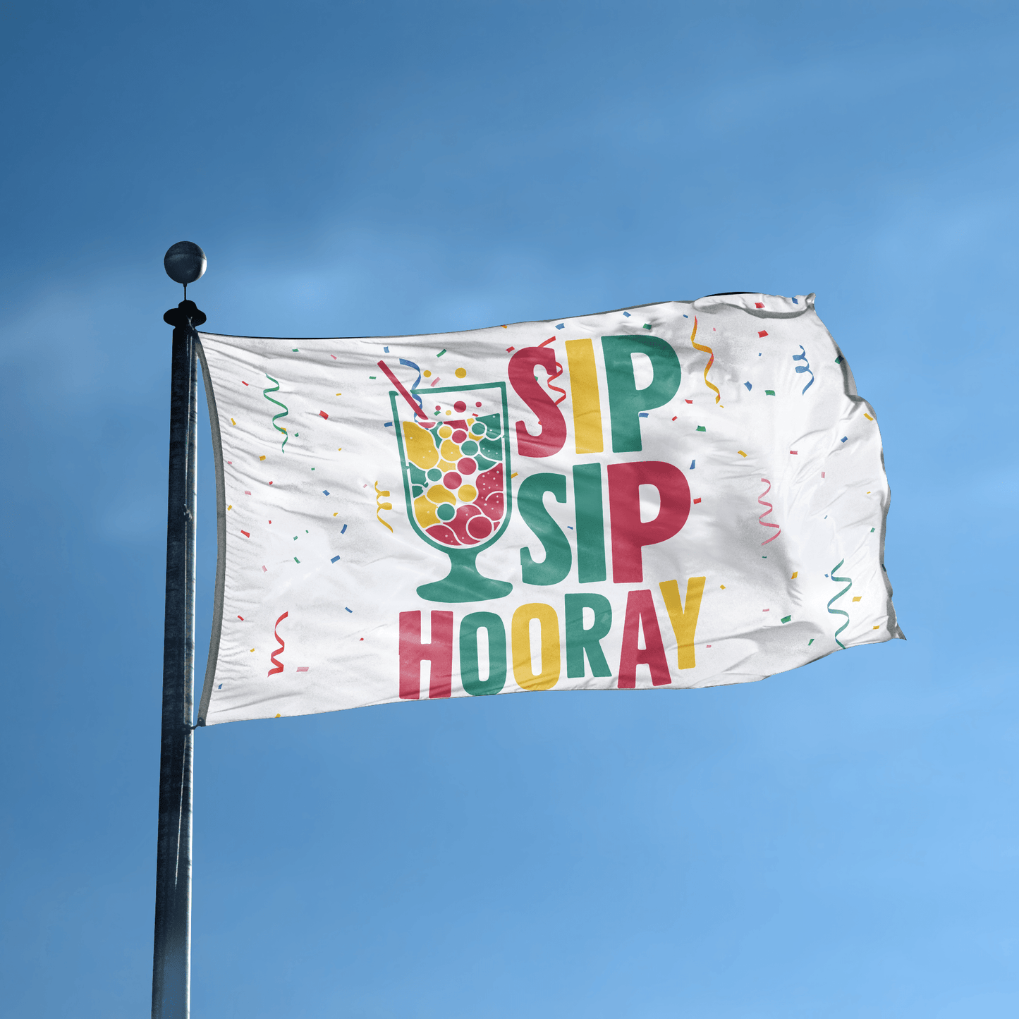 Sip Sip Hooray Flag