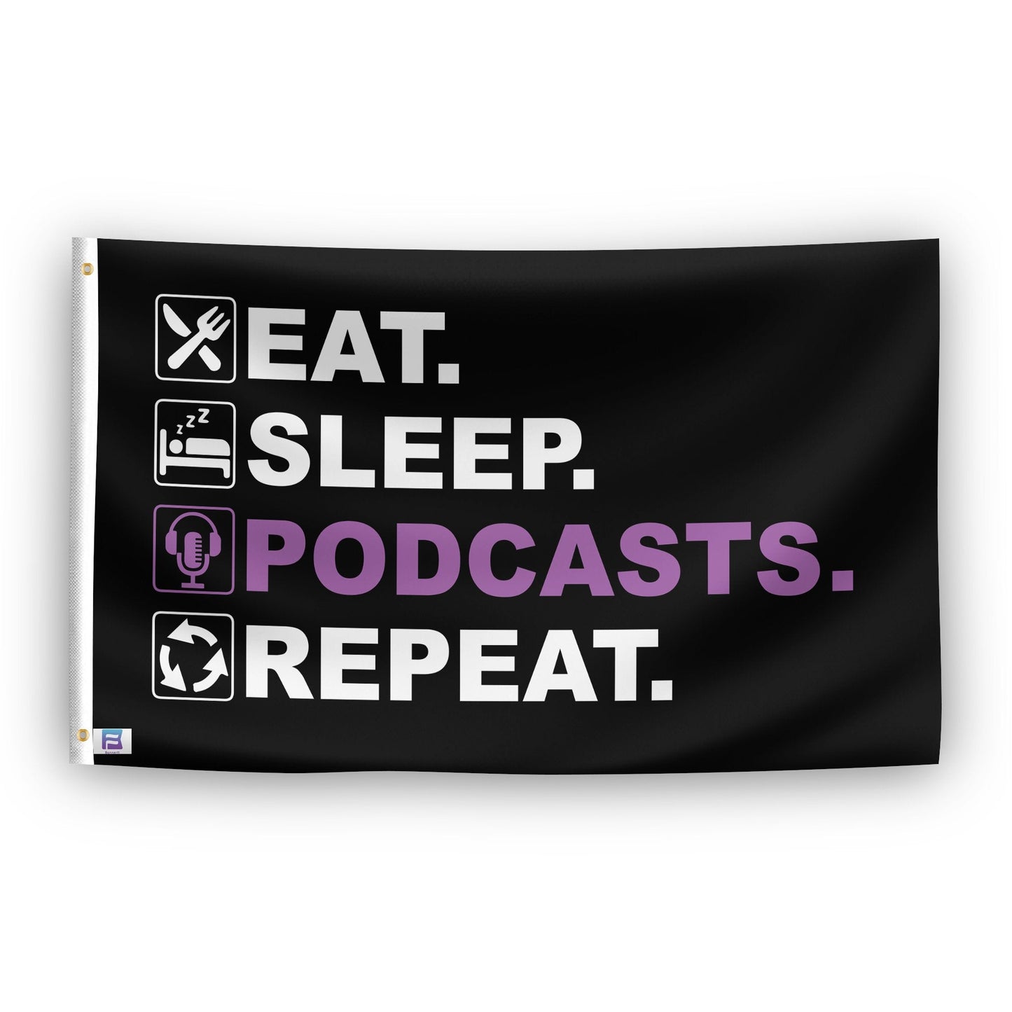 Eat Sleep Podcasts Repeat Flag