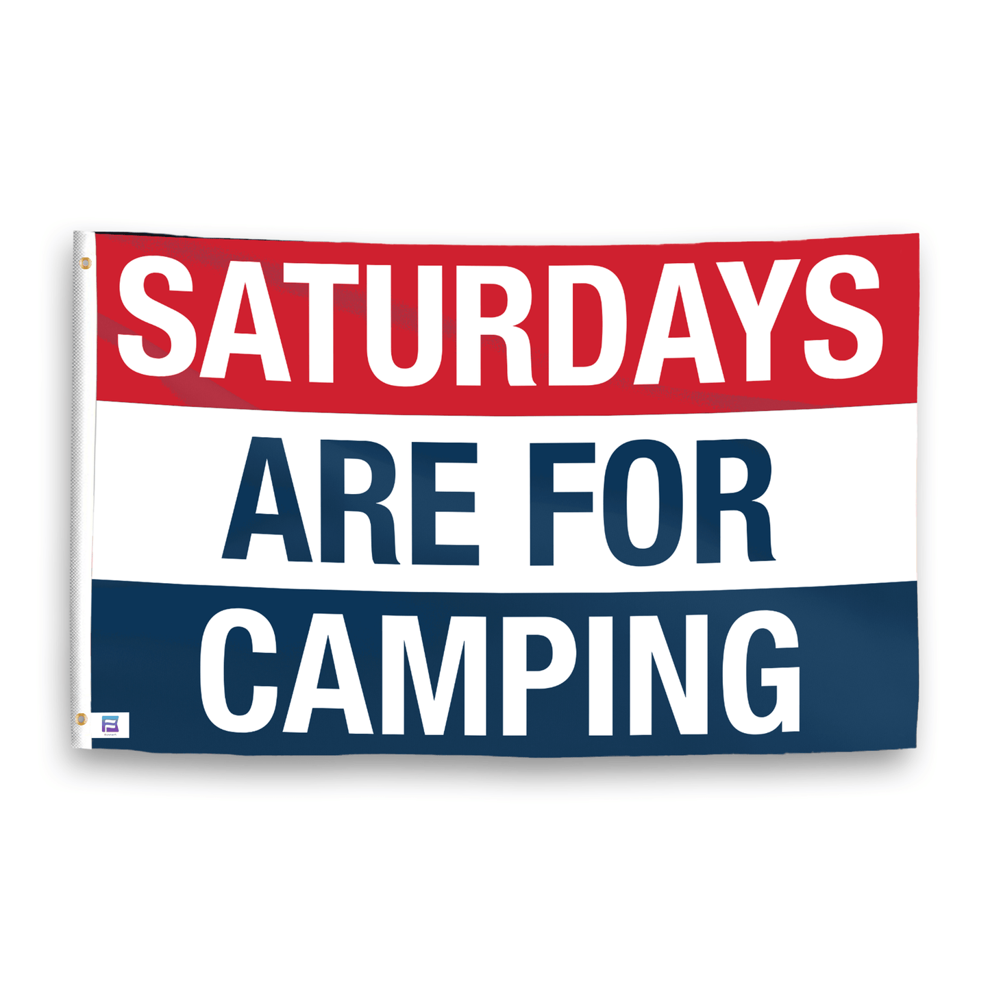 Saturdays Are for Camping Flag