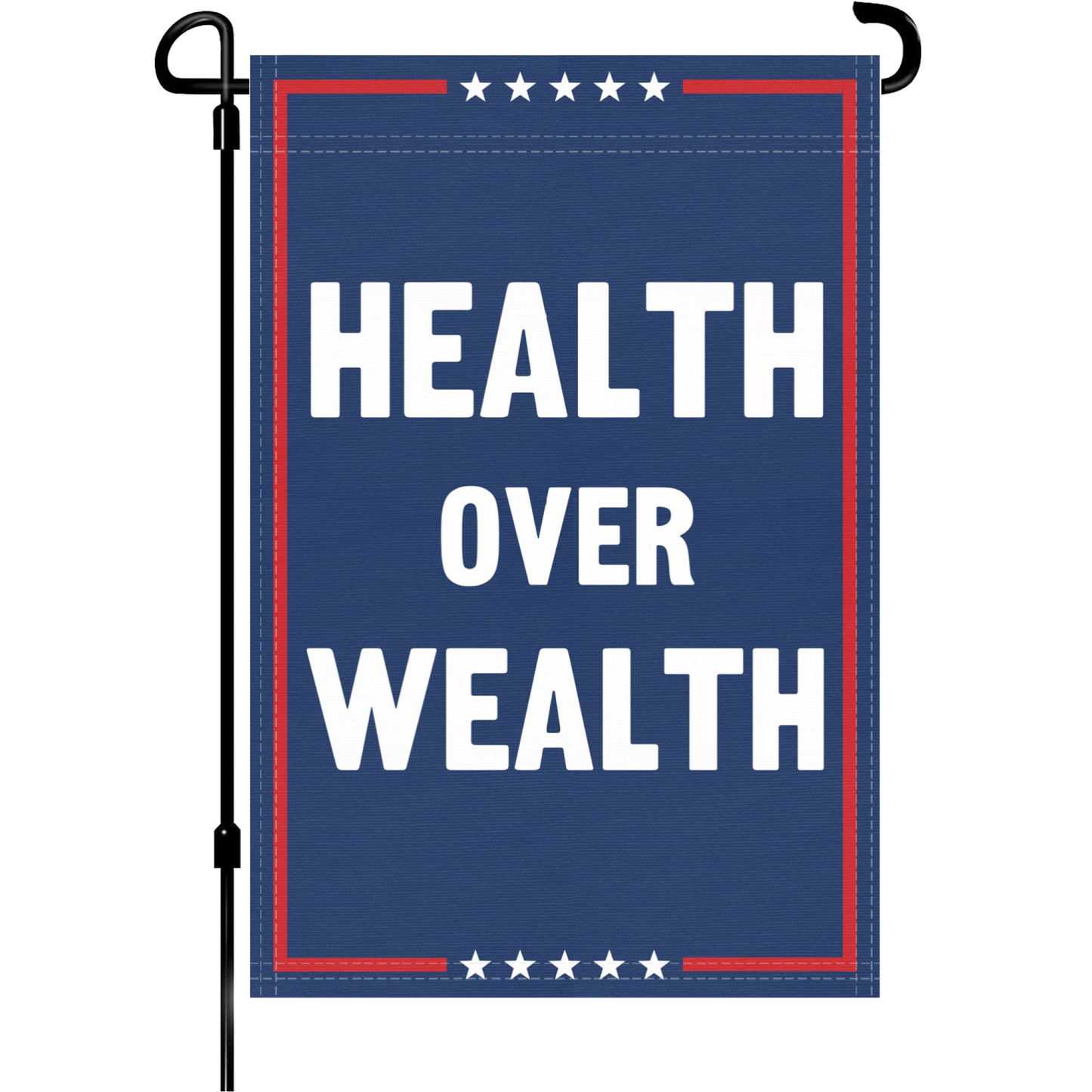 Health Over Wealth Garden Flag
