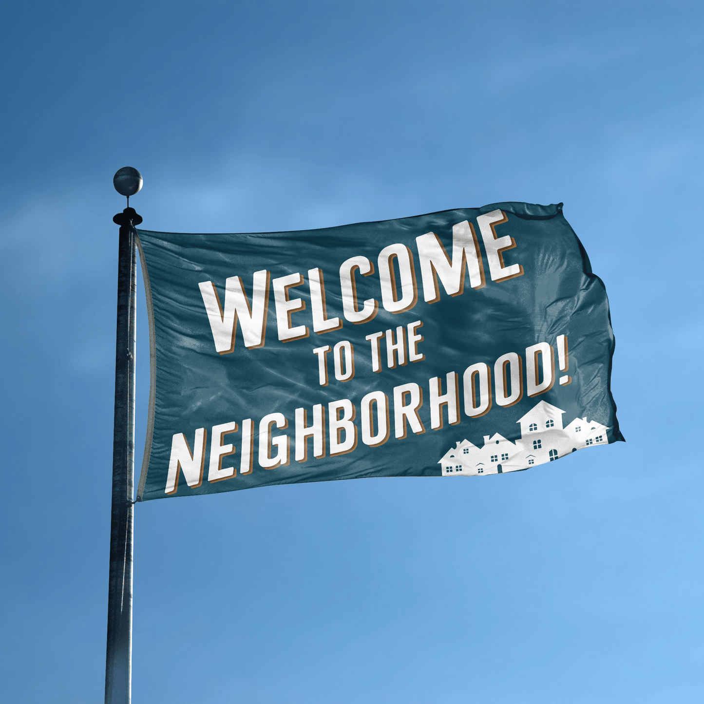 Welcome To The Neighborhood Flag