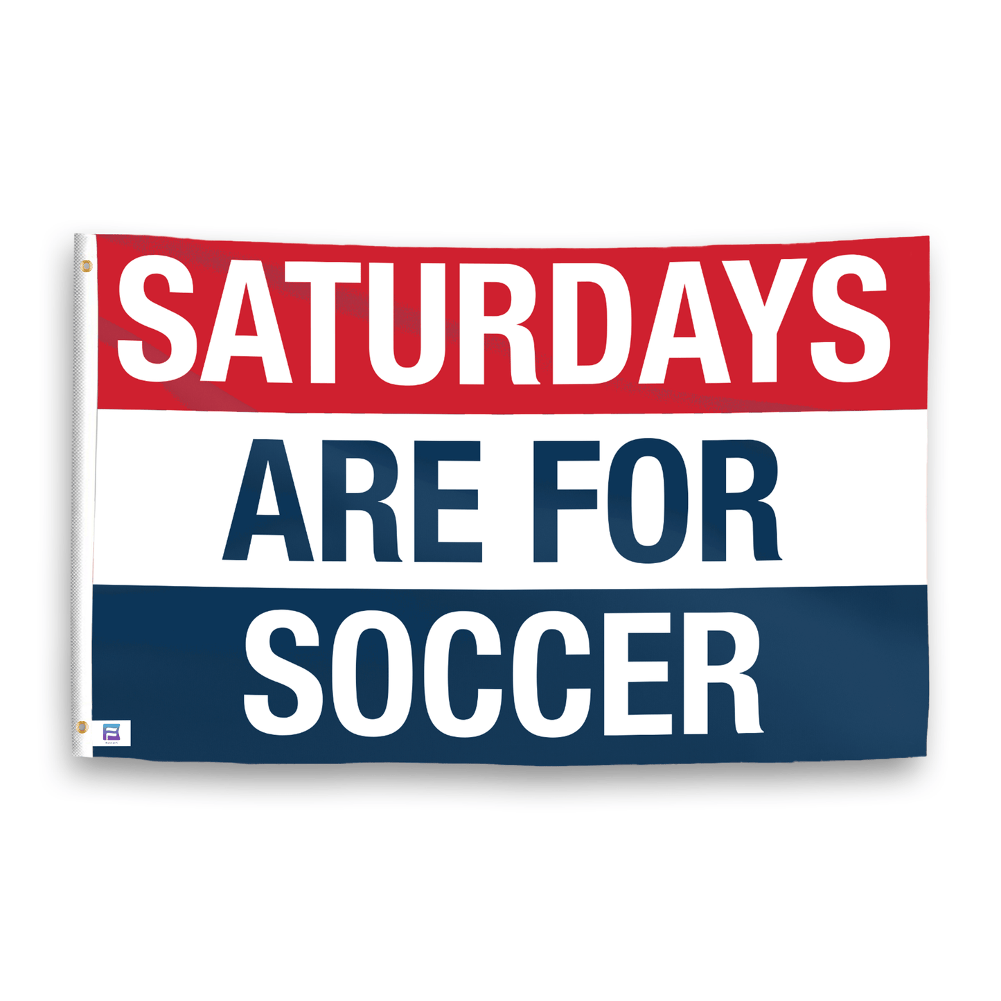Saturdays Are for Soccer Flag