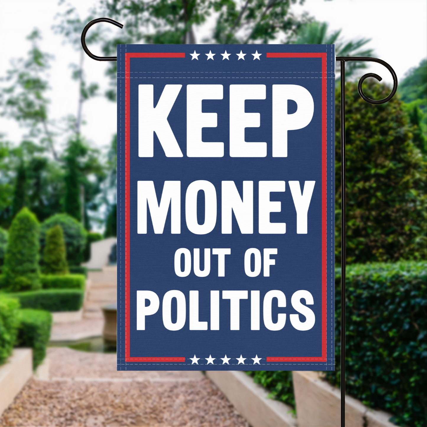 Keep Money Out Of Politics Garden Flag