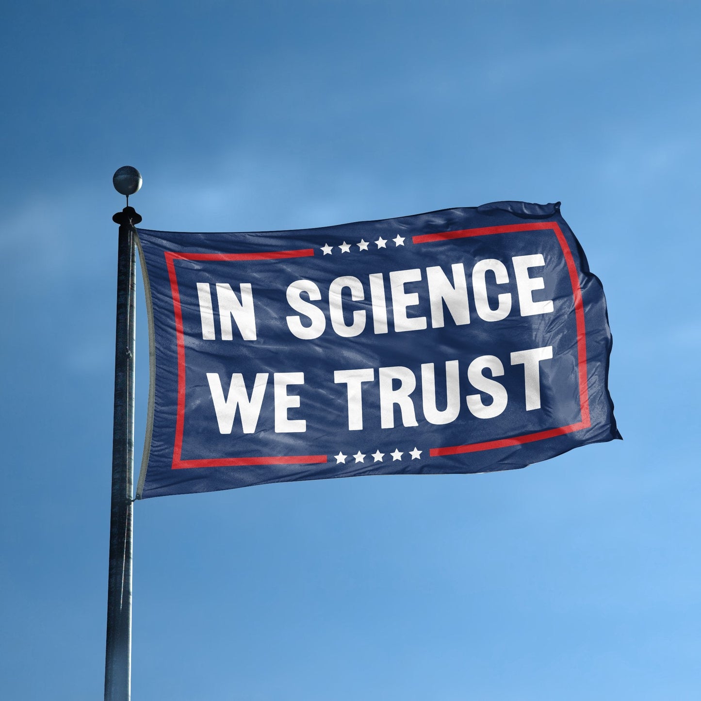 In Science We Trust Political Flag