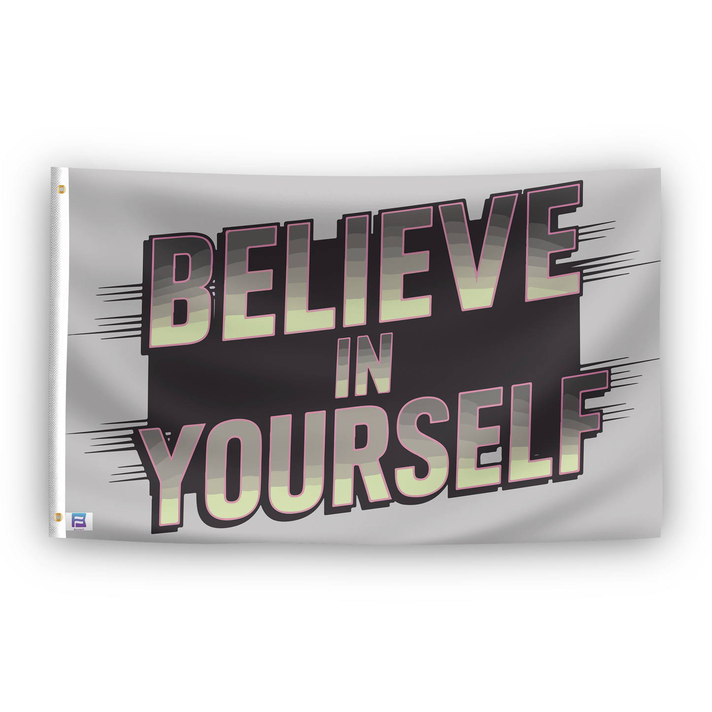 Believe In Yourself Flag