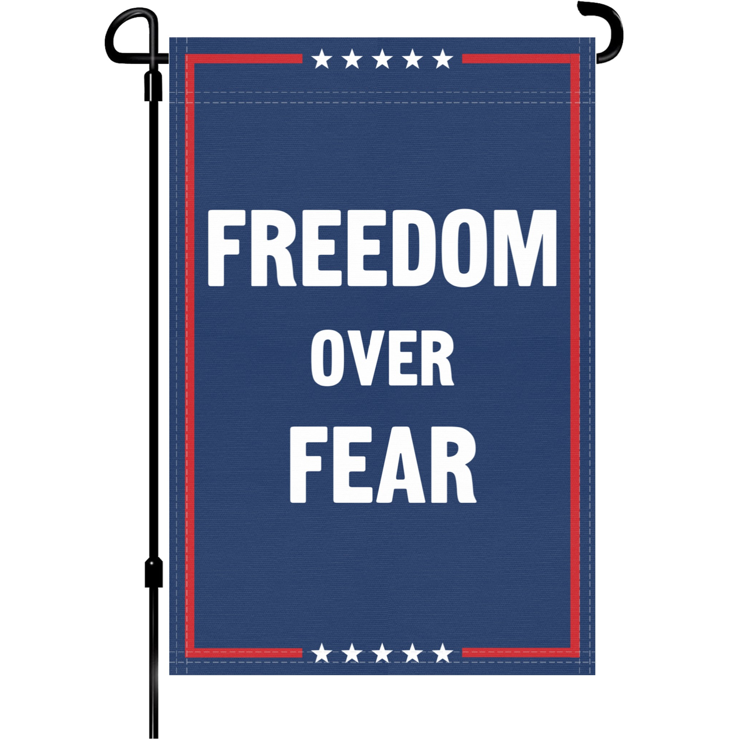 Freedom Over Fear Garden Flag