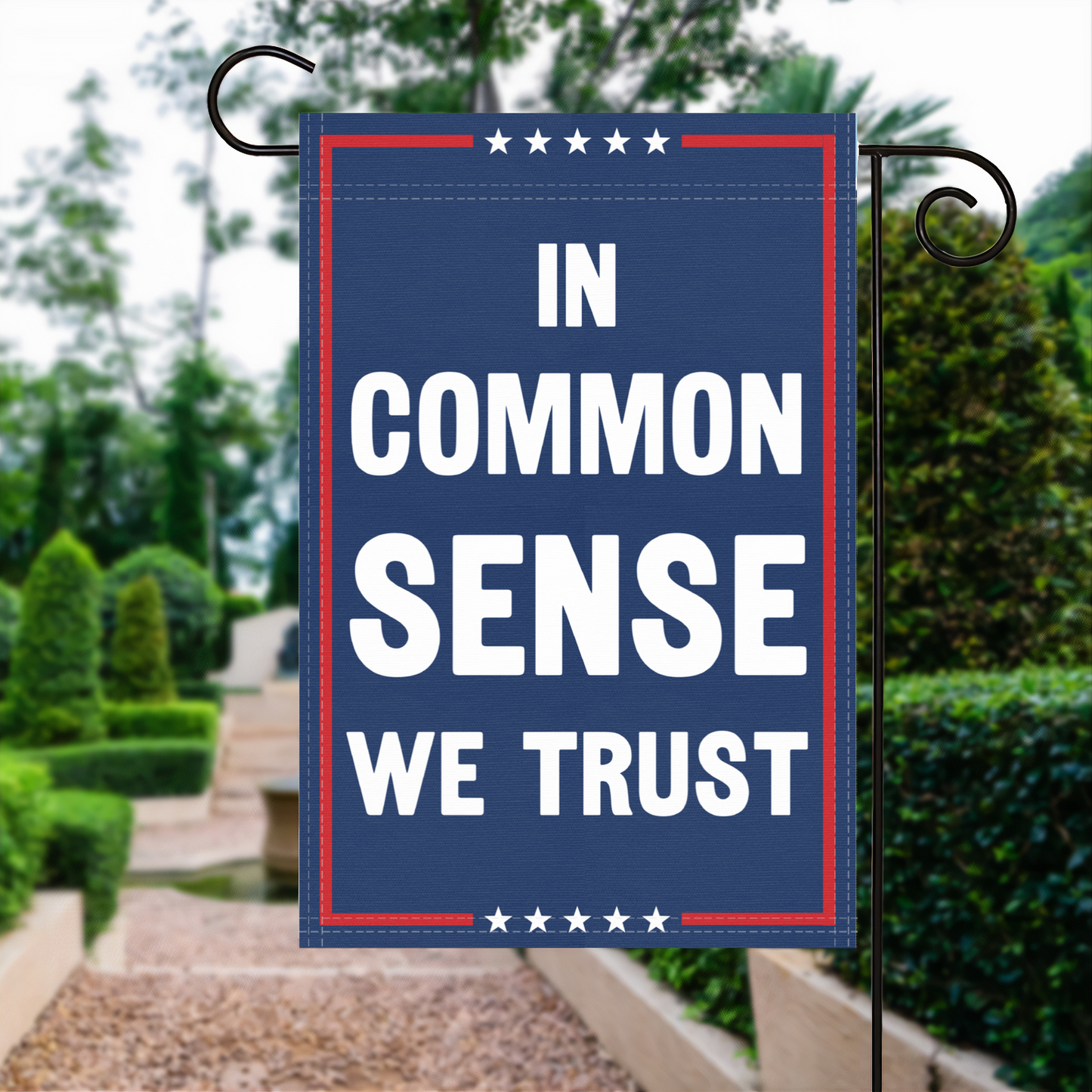 In Common Sense We Trust Garden Flag