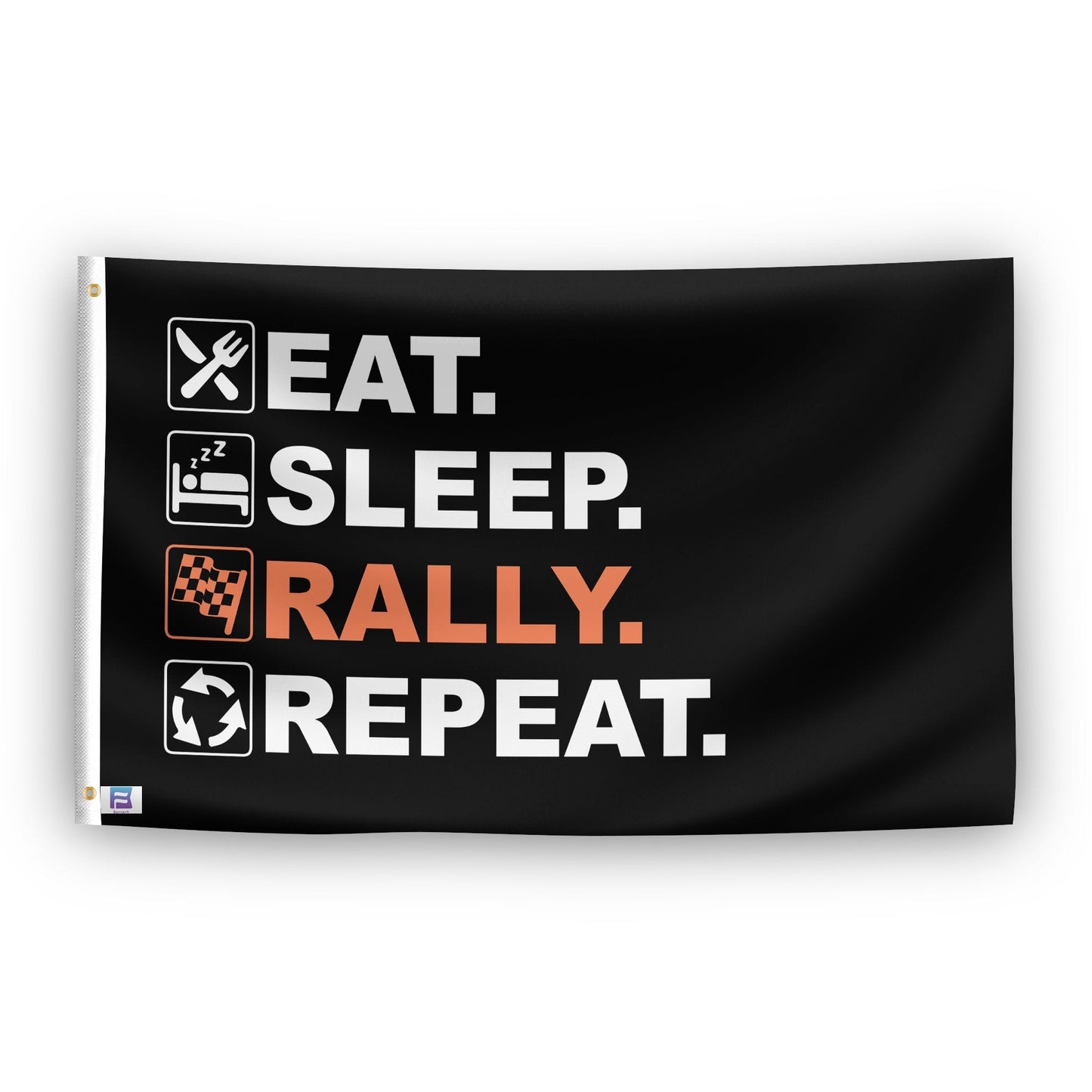 Eat Sleep Rally Repeat Flag