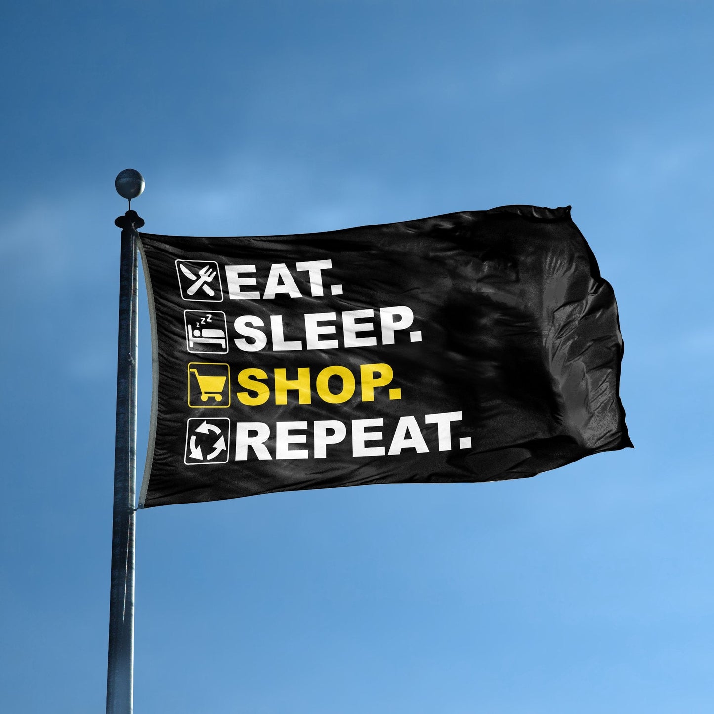 Eat Sleep Shop Repeat Flag