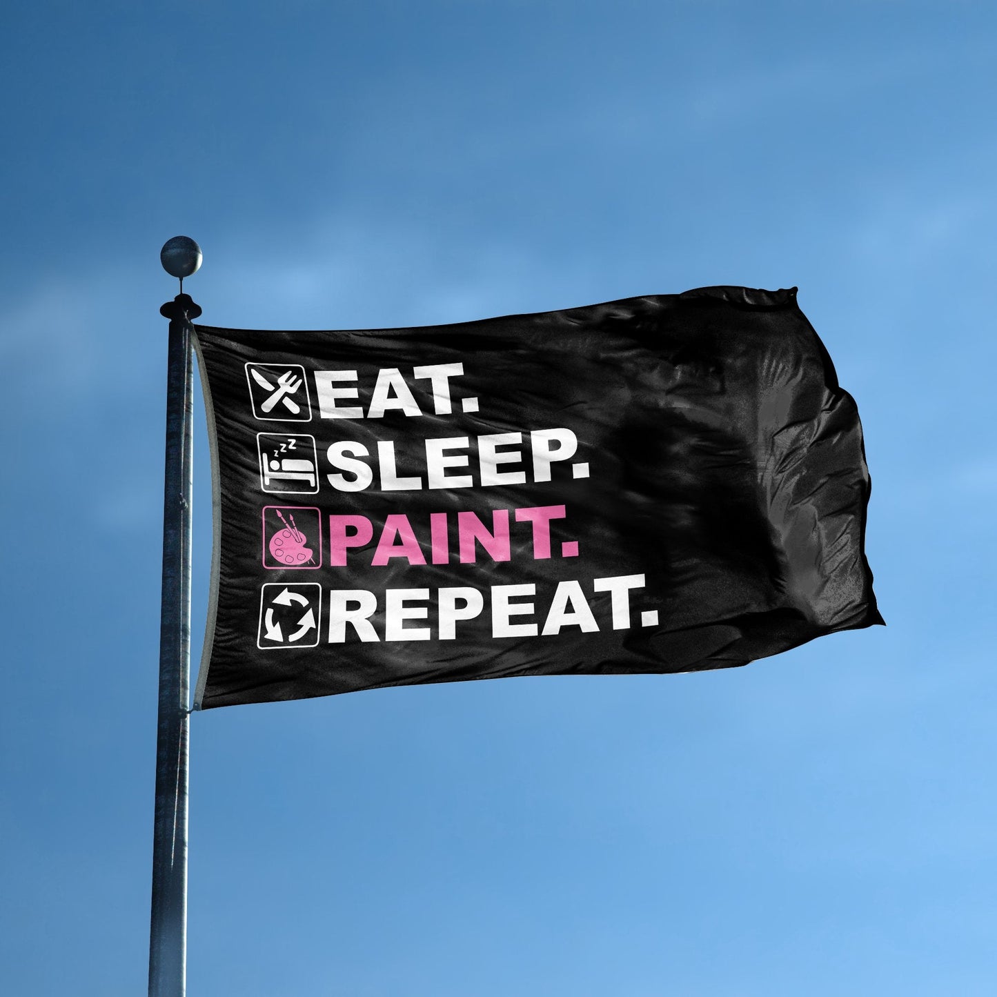 Eat Sleep Paint Repeat Flag