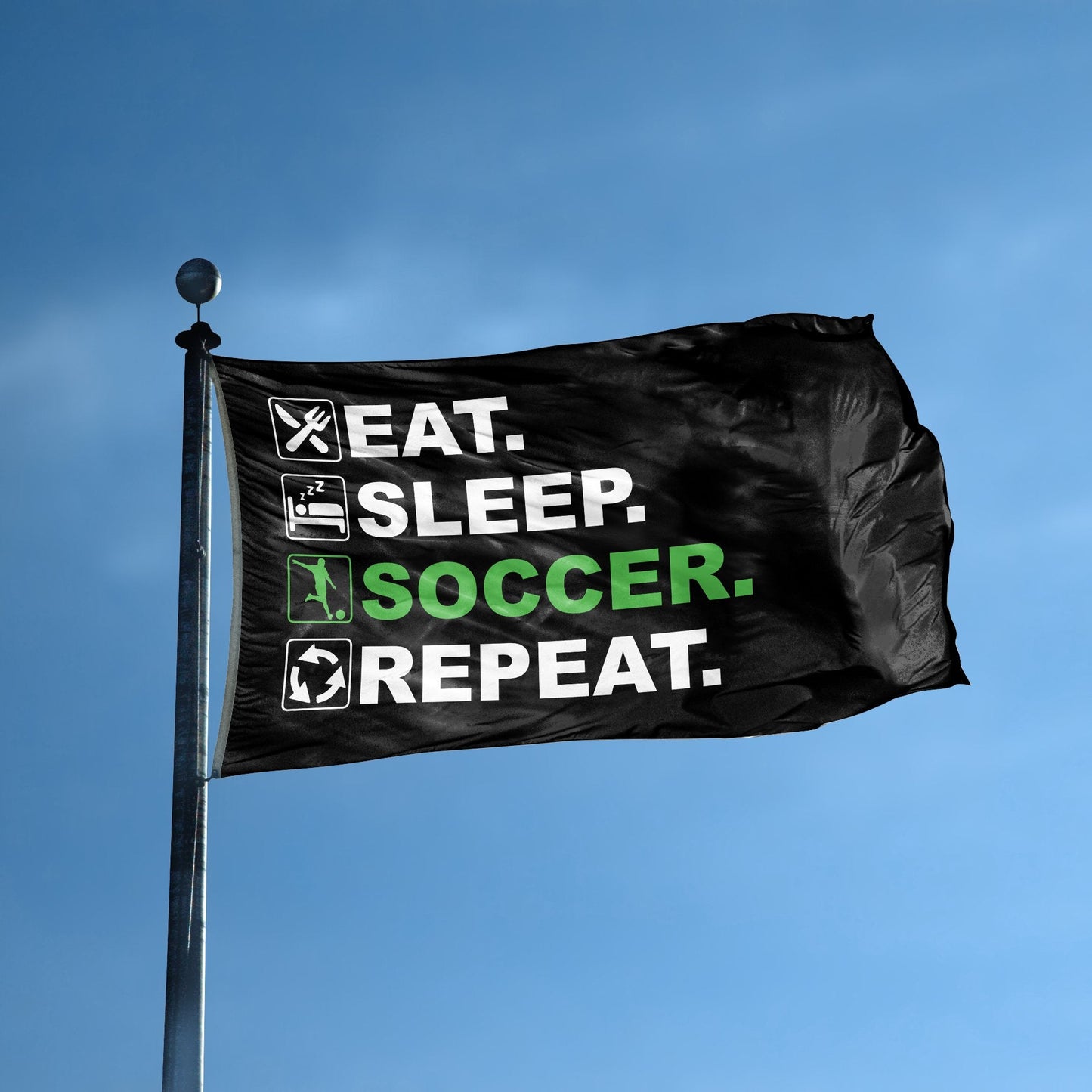 Eat Sleep Soccer Repeat Flag