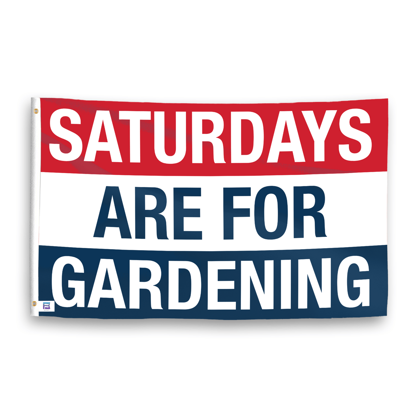 Saturdays Are for Gardening Flag