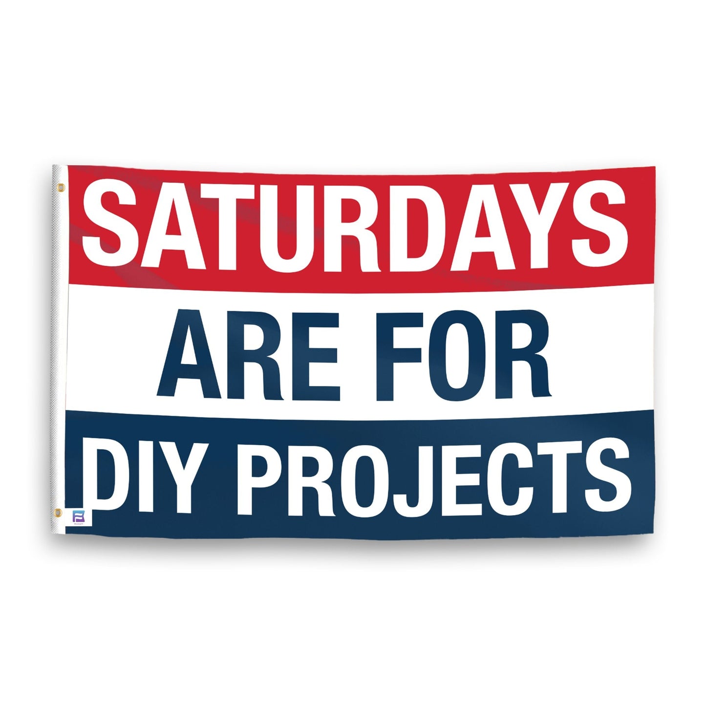 Saturdays Are for DIY Projects Flag