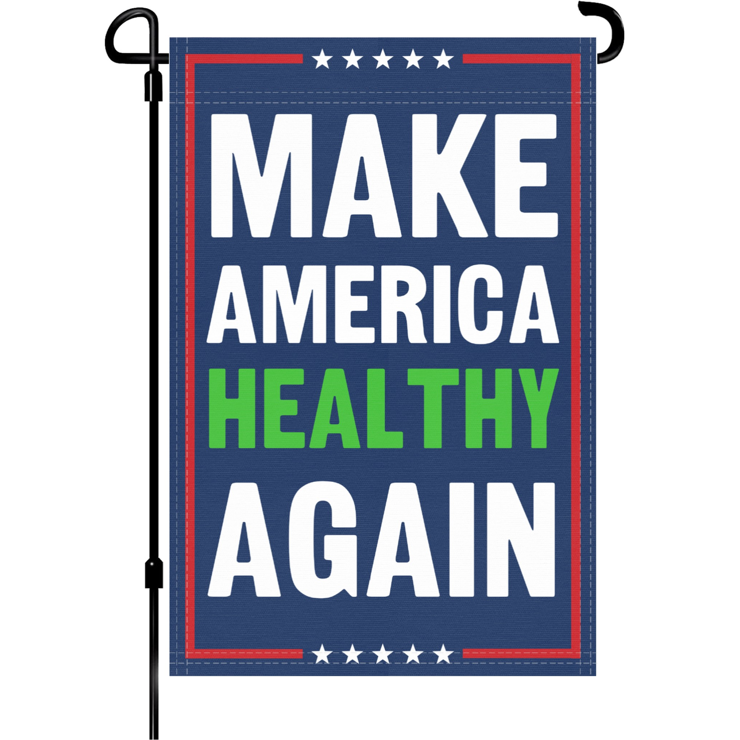 Make America Healthy Again Garden Flag