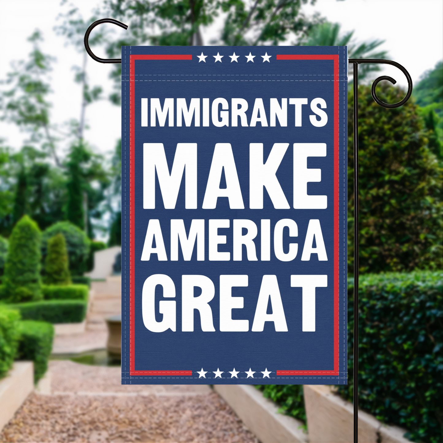 Immigrants Make America Great Garden Flag