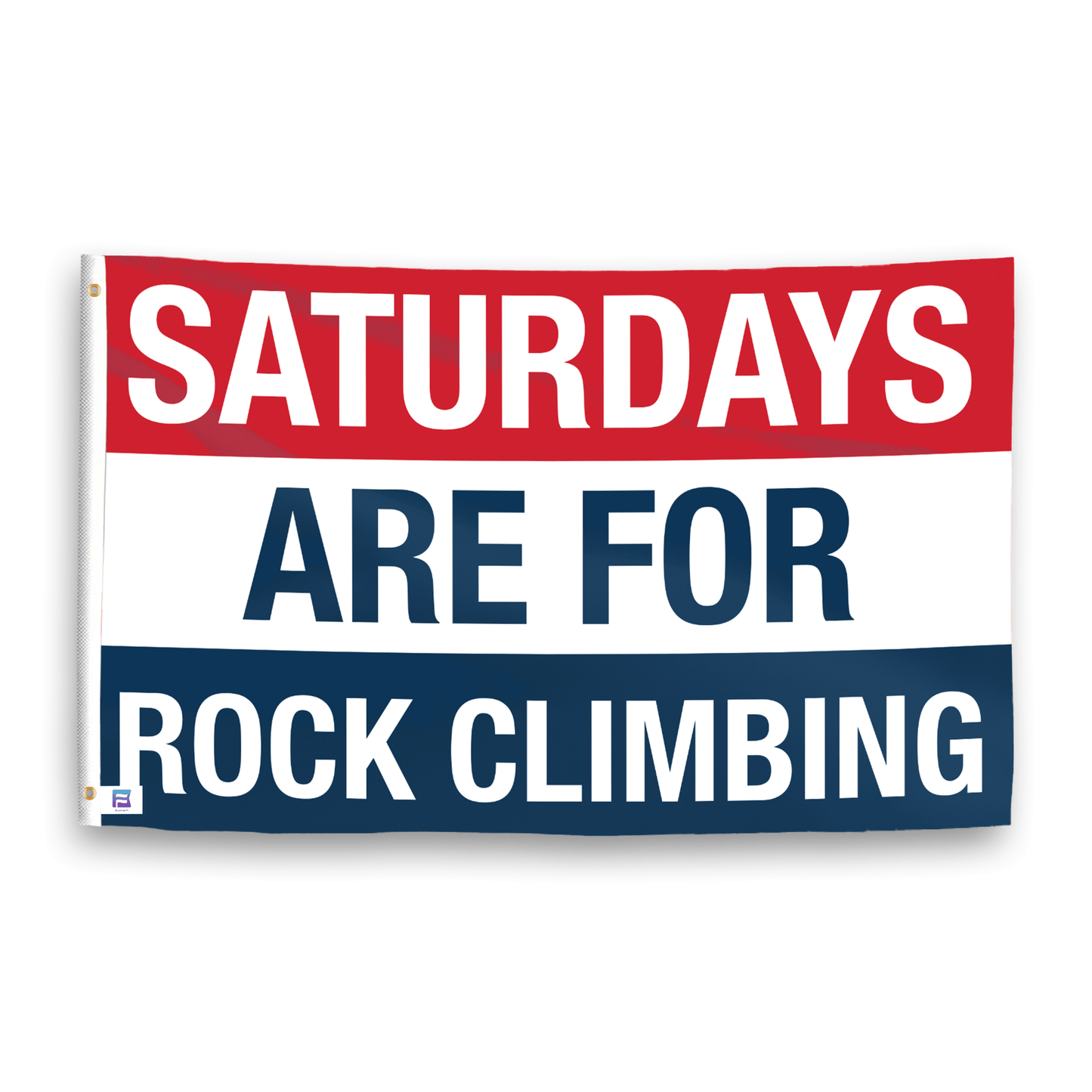 Saturdays Are for Rock Climbing Flag
