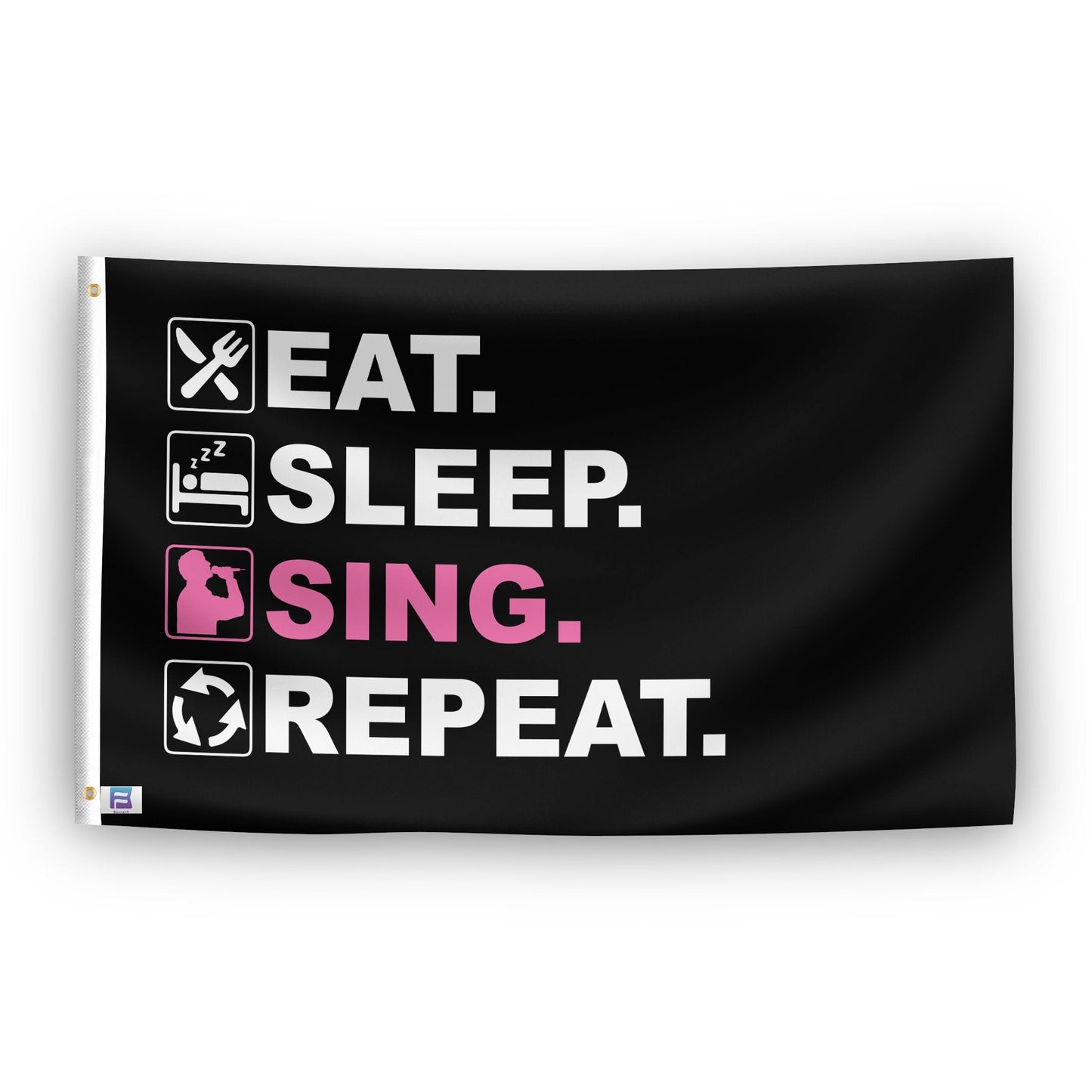 Eat Sleep Sing Repeat Flag