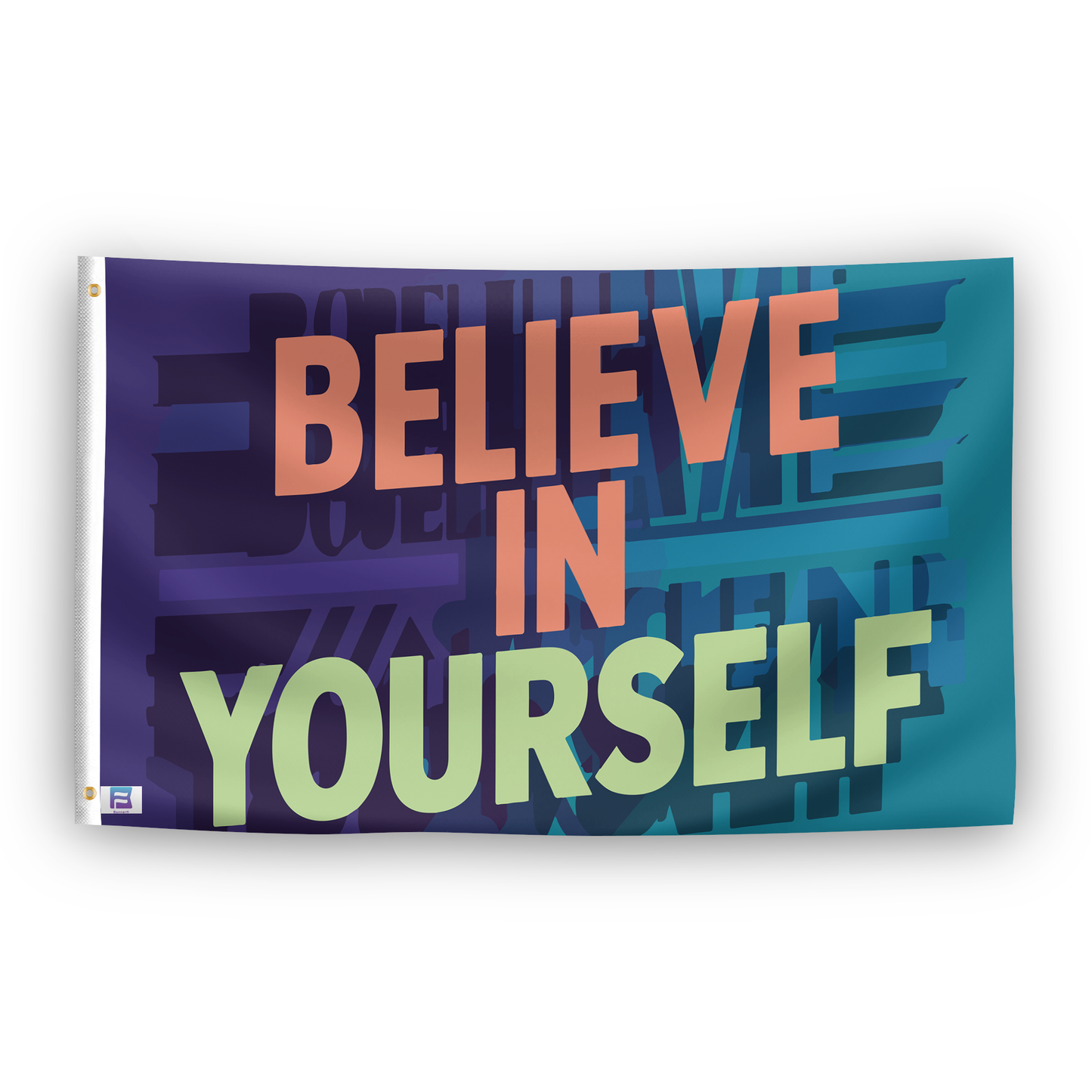 Believe In Yourself Motivational Flag