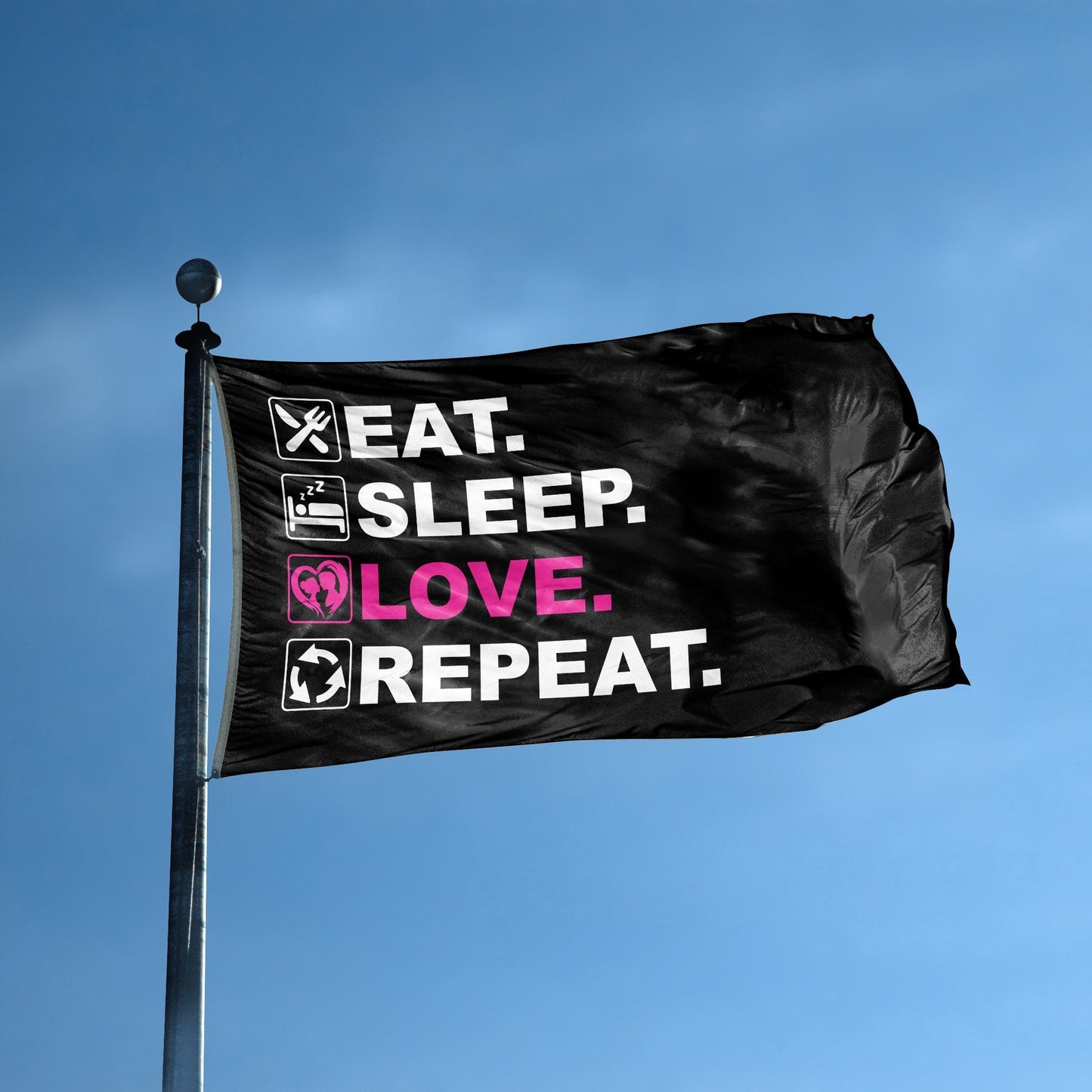 Eat Sleep Love Repeat Flag