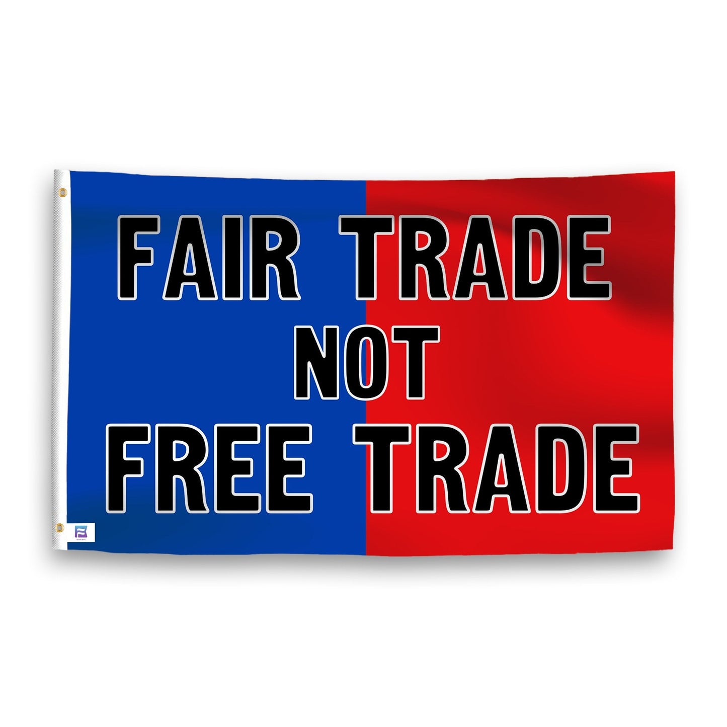 Fair Trade, Not Free Trade Flag