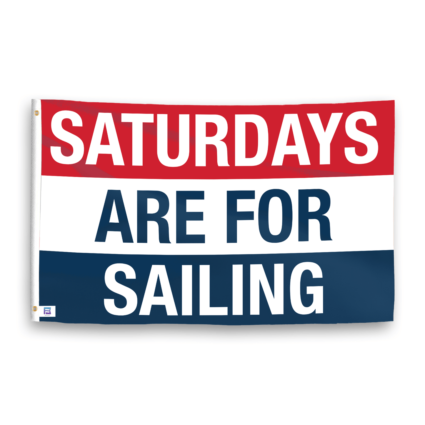 Saturdays Are for Sailing Flag