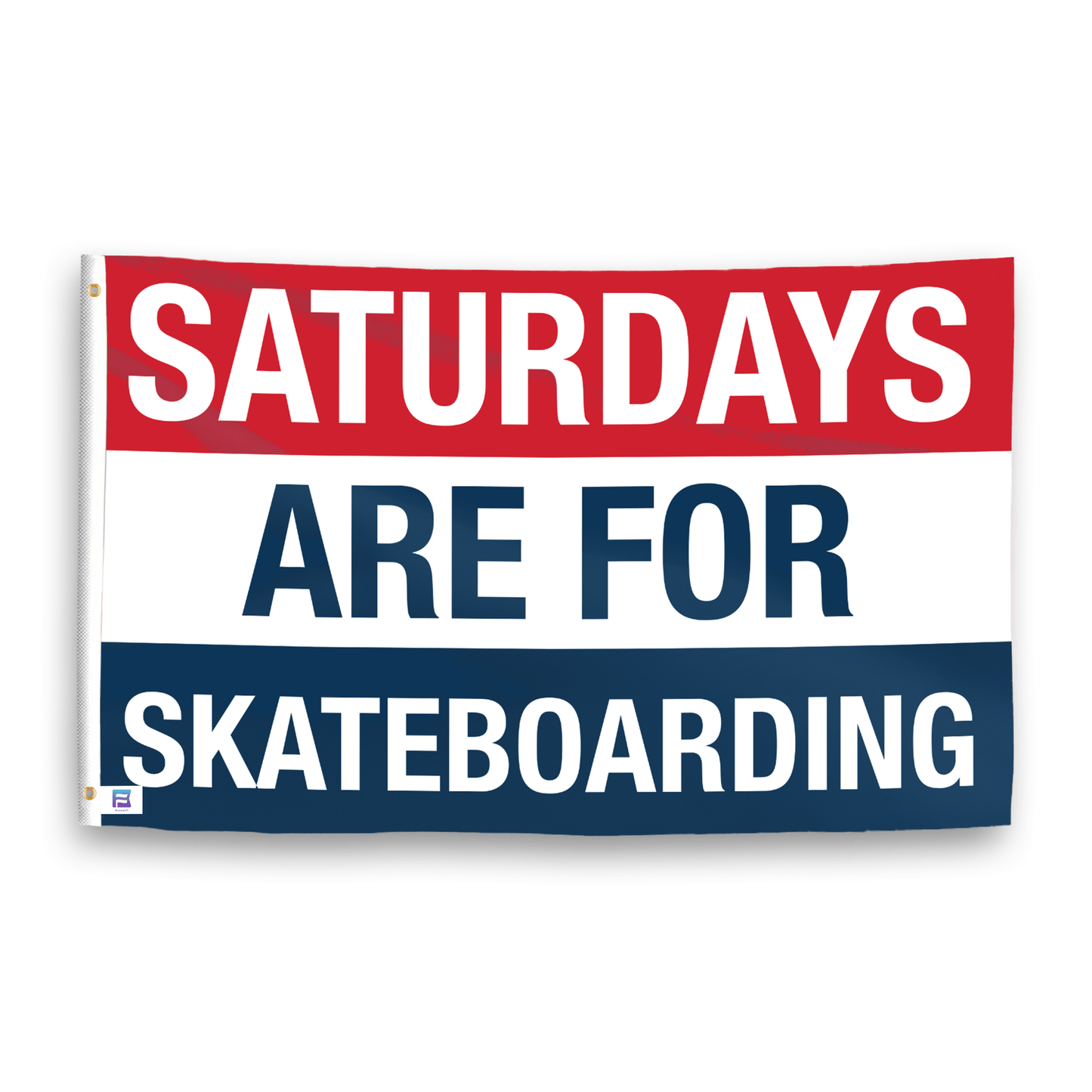 Saturdays Are for Skateboarding Flag