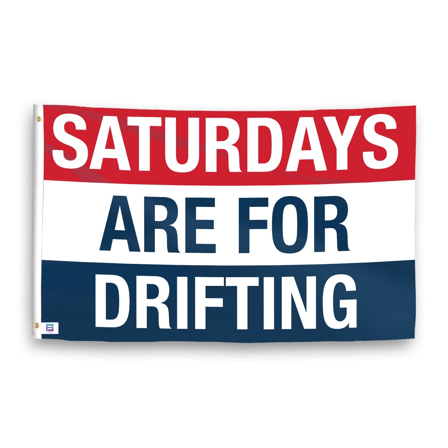 Saturdays Are for Drifting Flag