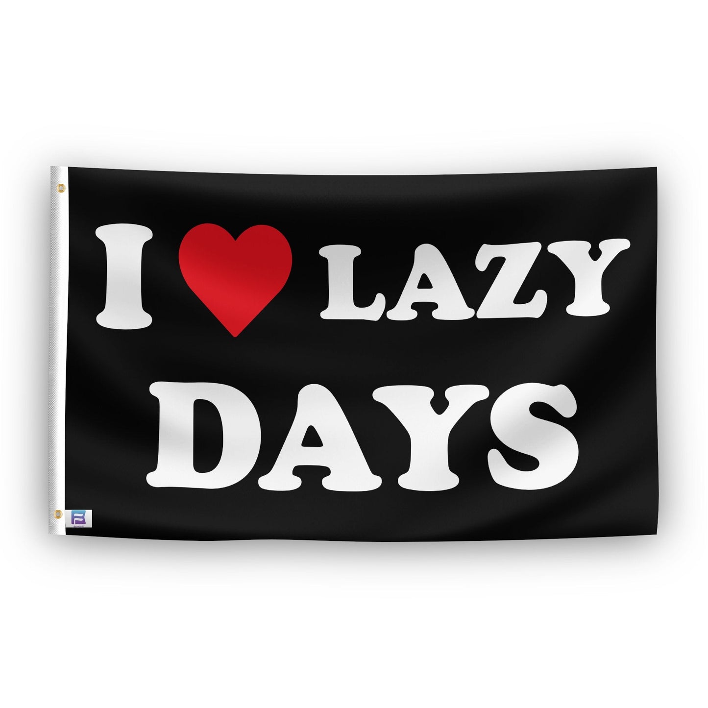 I Love Lazy Days Flag