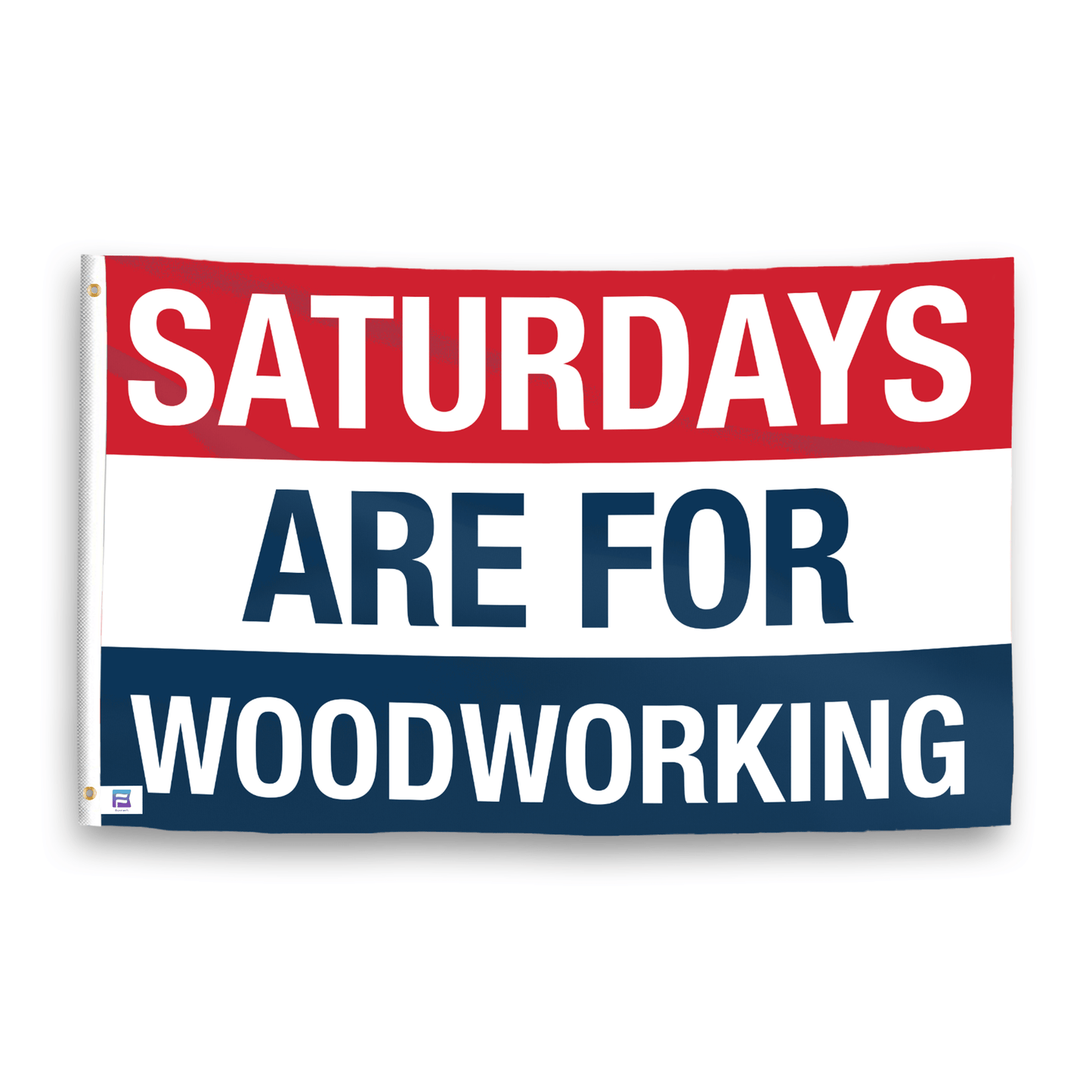 Saturdays Are for Woodworking Flag