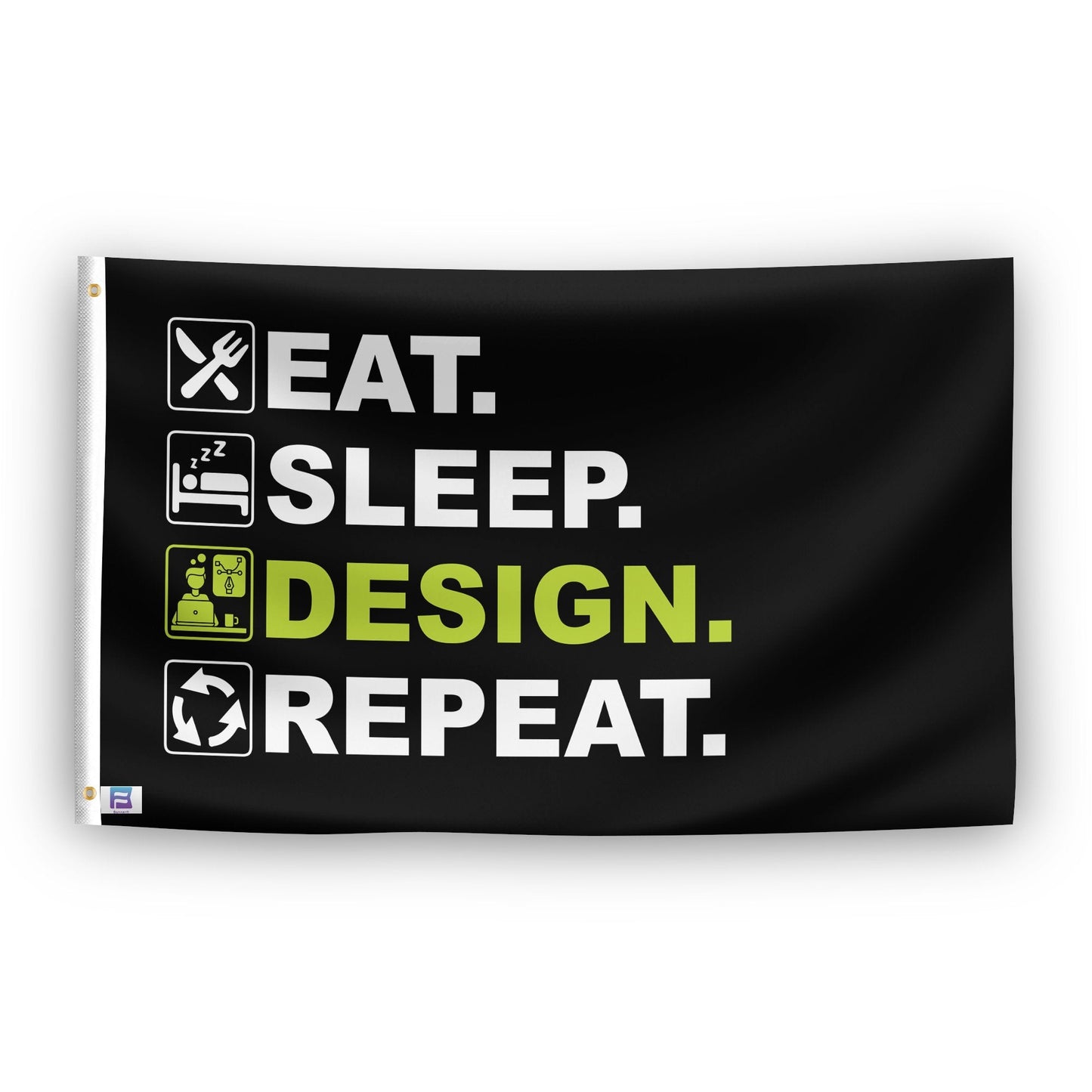 Eat Sleep Design Repeat Flag