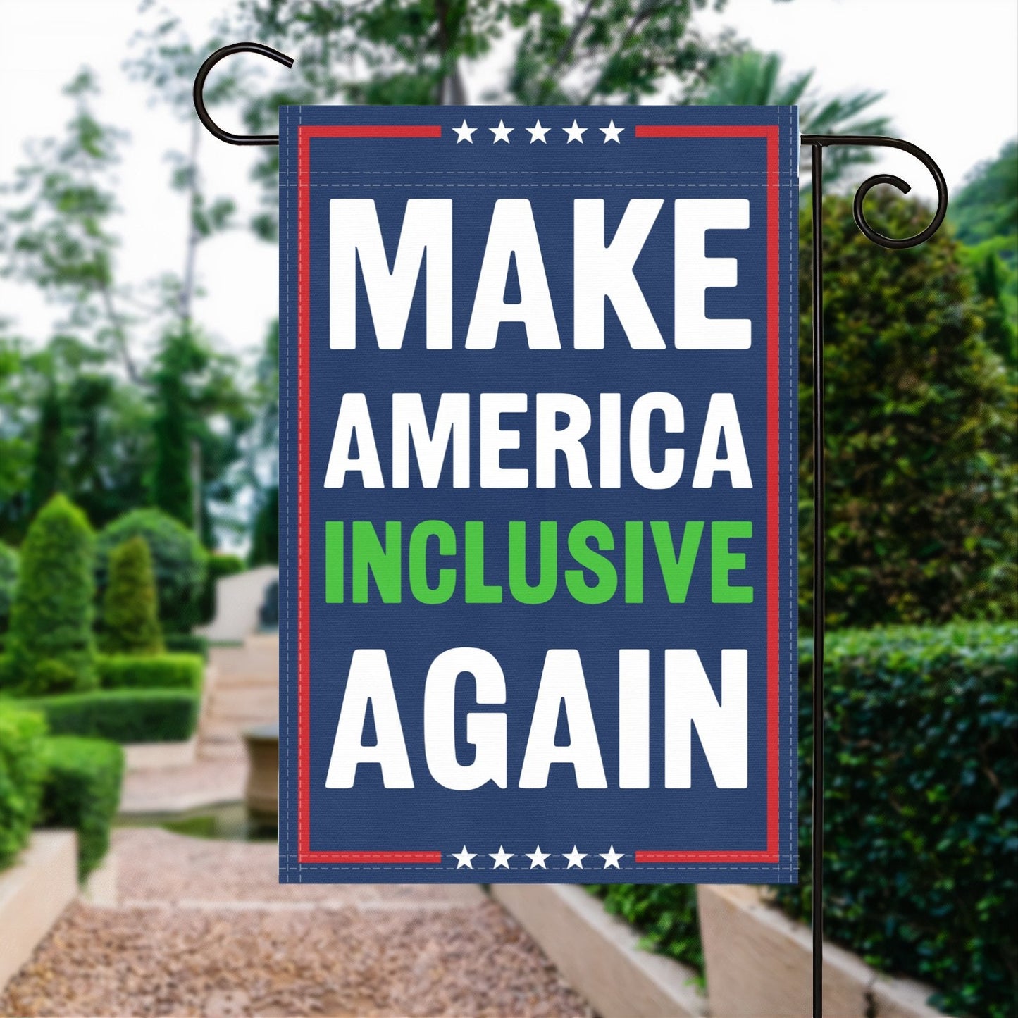 Make America Inclusive Again Garden Flag