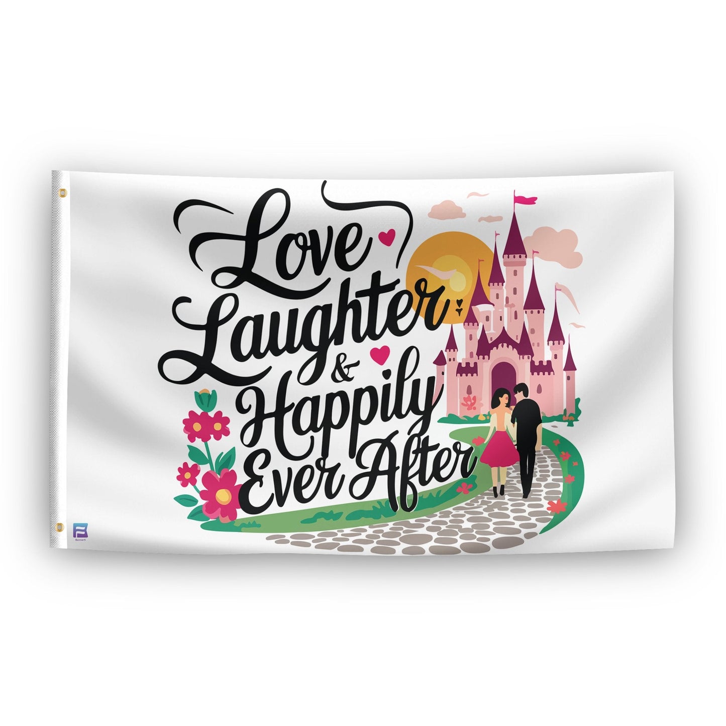 Love Laughter & Happily Ever After Fairytale Flag