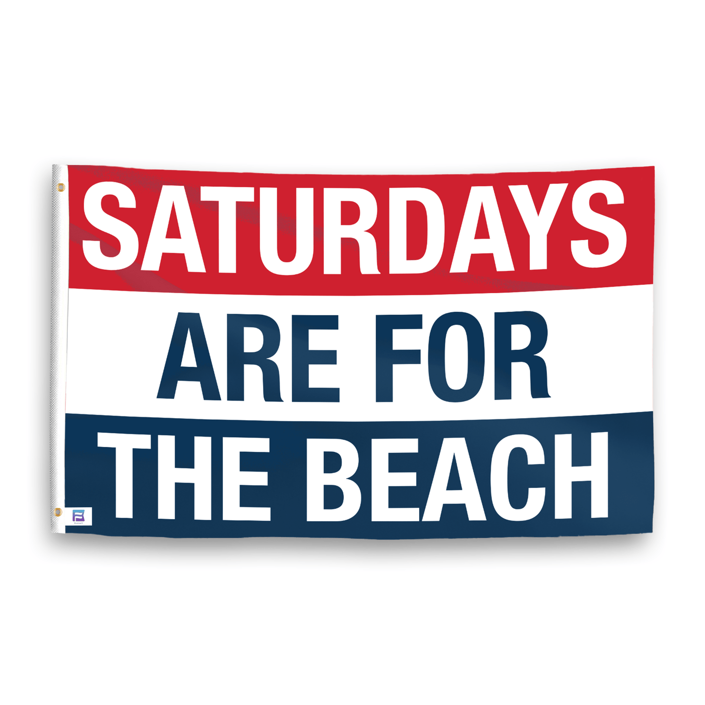 Saturdays Are for the Beach Flag