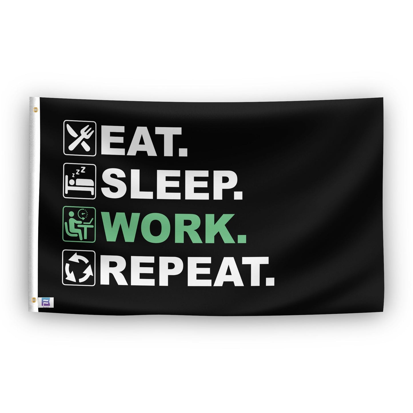 Eat Sleep Work Repeat Flag