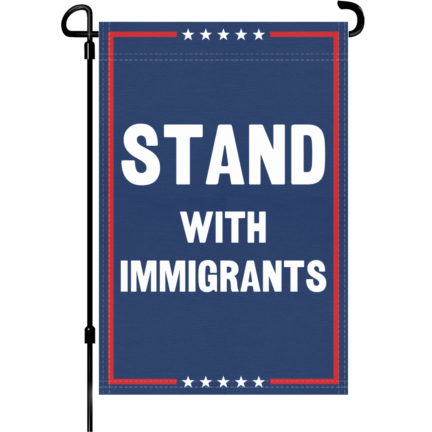 Stand With Immigrants Garden Flag